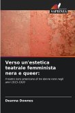 Verso un'estetica teatrale femminista nera e queer: