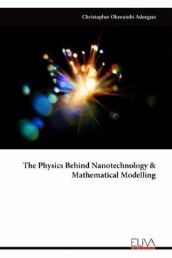 The Physics Behind Nanotechnology & Mathematical Modelling - Adeogun, Christopher Oluwatobi