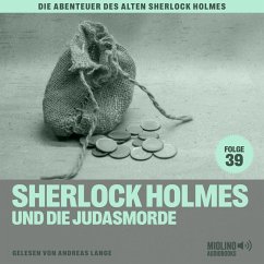 Sherlock Holmes und die Judasmorde (Die Abenteuer des alten Sherlock Holmes, Folge 39) (MP3-Download) - Doyle, Sir Arthur Conan; Fraser, Charles