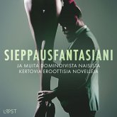 Sieppausfantasiani ja muita dominoivista naisista kertovia eroottisia novelleja (MP3-Download)