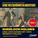 Sherlock Holmes und der Mann mit den sieben Frauen (Seine weltberühmten Abenteuer, Folge 11) (MP3-Download)