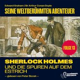 Sherlock Holmes und die Spuren auf dem Estrich (Seine weltberühmten Abenteuer, Folge 13) (MP3-Download)