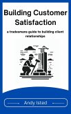 Building Customer Satisfaction (eBook, ePUB) Building Customer Satisfaction (eBook, ePUB)