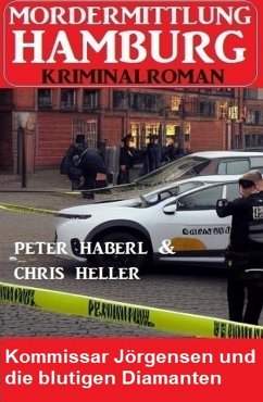Cover Kommissar Jörgensen und die blutigen Diamanten: Mordermittlung Hamburg Kriminalroman (eBook, ePUB)