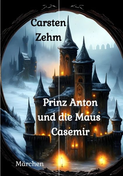 Prinz Anton und die Maus Casemir (eBook, ePUB) Prinz Anton und die Maus Casemir (eBook, ePUB)
