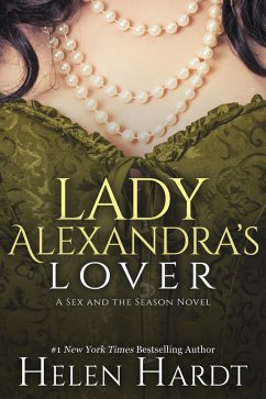 Lady Alexandra's Lover (Sex and the Season, #3) (eBook, ePUB) - Hardt, Helen