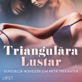 Triangulära Lustar: Sensuella noveller om heta trekanter (MP3-Download)