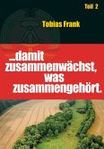 ... damit zusammenwächst, was zusammengehört (eBook, ePUB)