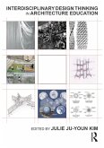 Interdisciplinary Design Thinking in Architecture Education (eBook, ePUB)