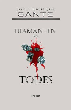 Diamanten des Todes (eBook, ePUB) - Sante, Joel Dominique