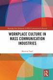 Workplace Culture in Mass Communication Industries (eBook, PDF)
