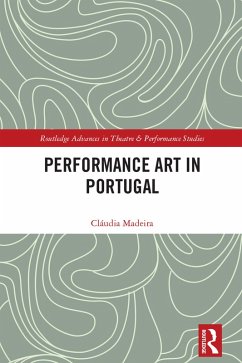 Performance Art in Portugal (eBook, PDF) - Madeira, Cláudia