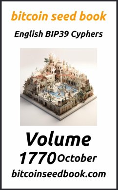 Cover Bitcoin Seed Book English BIP39 Cyphers Volume 1770-October (Bitcoin Seed Book 1770, #10) (eBook, ePUB)
