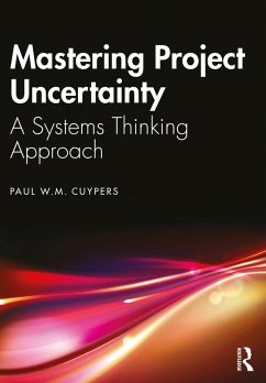 Mastering Project Uncertainty (eBook, ePUB) - Cuypers, Paul