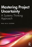 Mastering Project Uncertainty (eBook, PDF)