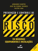 Prevenção e controle de risco em máquinas, equipamentos e instalações (eBook, ePUB) Prevenção e controle de risco em máquinas, equipamentos e instalações (eBook, ePUB)