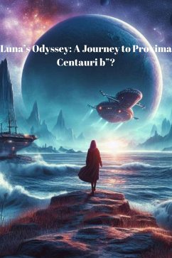 Luna's Odyssey: A Journey to Proxima Centauri b
