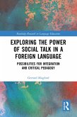 Exploring the Power of Social Talk in a Foreign Language (eBook, ePUB) Exploring the Power of Social Talk in a Foreign Language (eBook, ePUB)