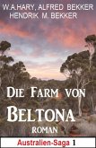 Die Farm von Beltona: Roman: Australien Saga 1 (eBook, ePUB)