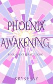 Phoenix Awakening (Hiraeth Song, #1) (eBook, ePUB) Phoenix Awakening (Hiraeth Song, #1) (eBook, ePUB)