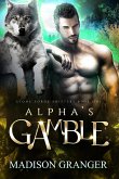 Alpha's Gamble (Stone Forge Shifters, #1) (eBook, ePUB)