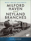 Milford Haven and Neyland Branches (eBook, ePUB) Milford Haven and Neyland Branches (eBook, ePUB)