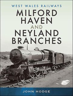 Milford Haven and Neyland Branches (eBook, ePUB) - Hodge, John