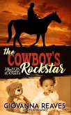 The Cowboy's Rockstar (Black Meadow Ranch, #2) (eBook, ePUB) The Cowboy's Rockstar (Black Meadow Ranch, #2) (eBook, ePUB)