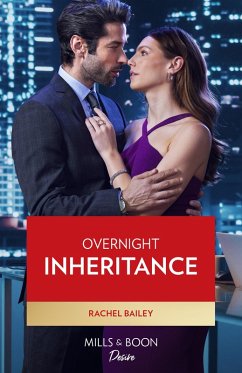 Overnight Inheritance (Marriages and Mergers, Book 2) (Mills & Boon Desire) (eBook, ePUB) - Bailey, Rachel