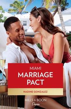 Miami Marriage Pact (Miami Famous, Book 3) (Mills & Boon Desire) (eBook, ePUB) - Gonzalez, Nadine