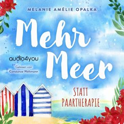 Mehr Meer statt Paartherapie (MP3-Download) - Opalka, Melanie Amélie