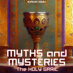 Myths and Mysteries: The Holy Grail (MP3-Download) - Terra, Raphael