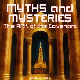 Myths and Mysteries: The Ark of the Covenant (MP3-Download)