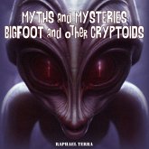 Myths and Mysteries: Bigfoot and Other Cryptoids (MP3-Download)