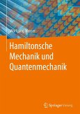 Hamiltonsche Mechanik und Quantenmechanik (eBook, PDF)