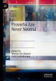 Proverbs Are Never Neutral (eBook, PDF)
