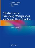 Palliative Care in Hematologic Malignancies and Serious Blood Disorders (eBook, PDF)