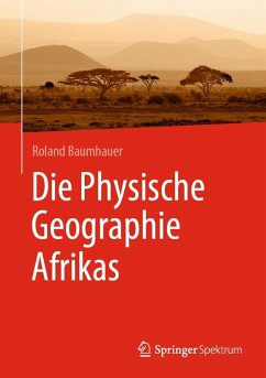 Die Physische Geographie Afrikas (eBook, PDF) - Baumhauer, Roland
