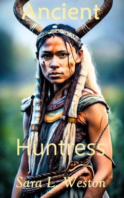 Ancient Huntress (eBook, ePUB) - Weston, Sara L.
