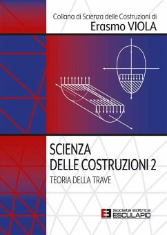 Scienza delle Costruzioni 2. Teoria della trave (eBook, ePUB) - Viola, Erasmo