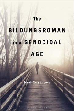 The Bildungsroman in a Genocidal Age (eBook, PDF) - Curthoys, Ned