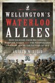 Wellington's Waterloo Allies (eBook, ePUB)