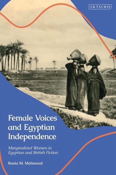 Female Voices and Egyptian Independence (eBook, ePUB)