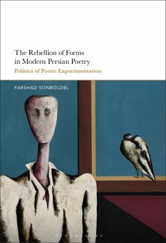 The Rebellion of Forms in Modern Persian Poetry (eBook, PDF) - Sonboldel, Farshad
