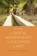 A Critical Anthropology of Childhood in... - Bild 1