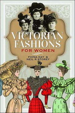 Victorian Fashions for Women (eBook, ePUB) - Kay, Fiona; Storey, Neil R.