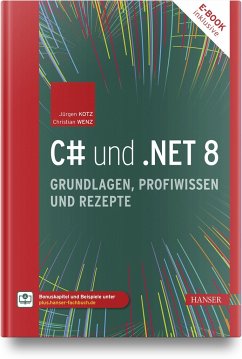 C# und .NET 8 - Grundlagen, Profiwissen und Rezepte - Kotz, Jürgen;Wenz, Christian