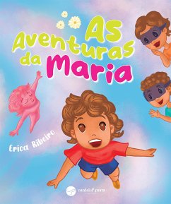 As Aventuras da Maria (fixed-layout eBook, ePUB) - Ribeiro, Érica