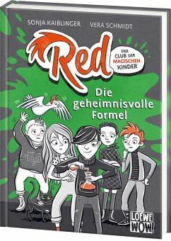 Die geheimnisvolle Formel / Red - Der Club der magischen Kinder Bd.3 - Kaiblinger, Sonja