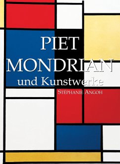 Piet Mondrian und Kunstwerke (eBook, ePUB) - Angoh, Stéphanie